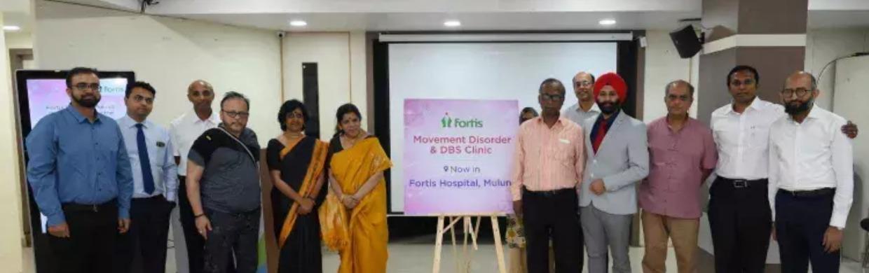 Fortis Hospital Mulund unveils The First Movement Disorder and DBS Clinic