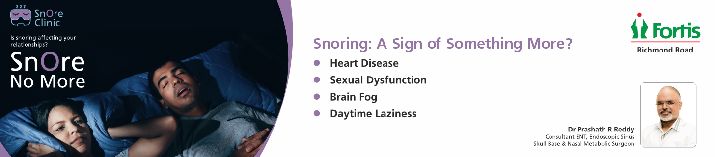 Snore No More - Snore Clinic Fortis Hospitals Richmond Road | Fortis ...