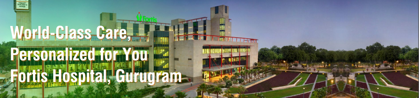 Fortis Gurugram Appointment | Fortis Healthcare