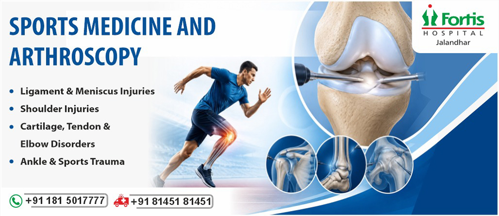 Sports Medicine and Arthroscopy Fortis Jalandhar