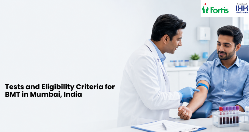 Tests and Eligibility Criteria for BMT in Mumbai