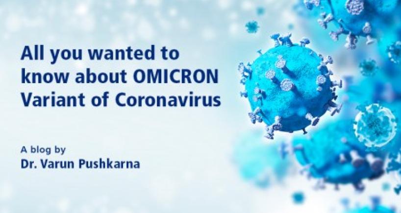 All You Wanted To Know About Omicron Variant of Coronavirus