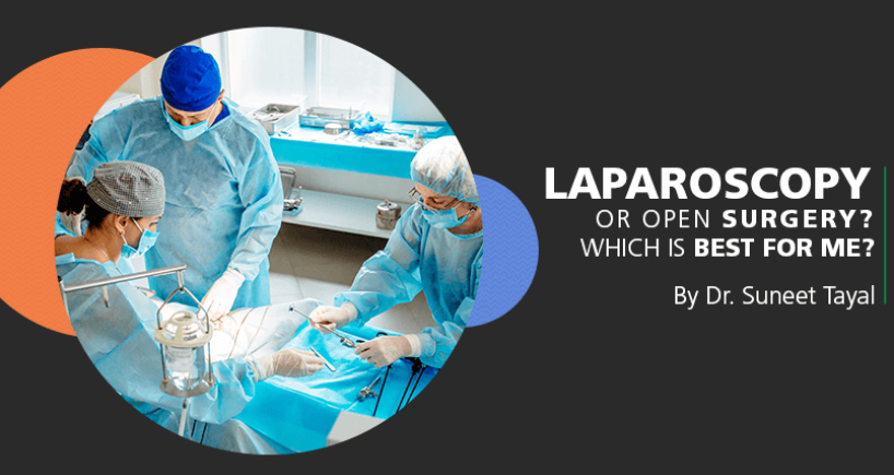 Laparoscopy Or Open Surgery? Which Is Best For Me?