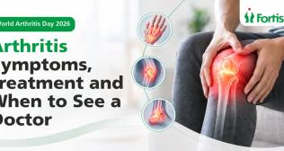 World Arthritis Day 2026 - Arthritis Symptoms and Treatment | Fortis Manesar Hospital