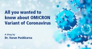 All You Wanted To Know About Omicron Variant of Coronavirus