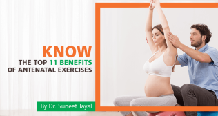 Know The Top 11 Benefits of Antenatal Exercises