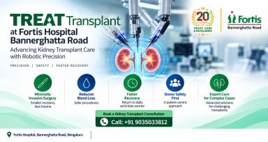 TREAT Transplant at Fortis Hospital Bannerghatta Road