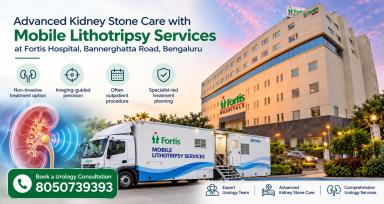Mobile Lithotripsy Services kidney stone treatment at Fortis Hospital Bannerghatta Road, Bangalore