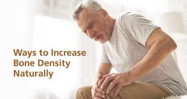 Ways To Increase Bone Density Naturally