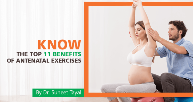 Know The Top 11 Benefits of Antenatal Exercises