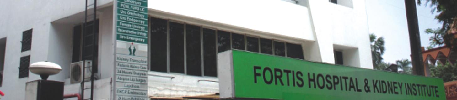 Fortis Hospital & Kidney Institute, Gariahat, Kolkata