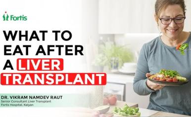Dietary Restrictions After Liver Transplant | Dr. Vikram Namdev Raut | Fortis Hospital, Mulund