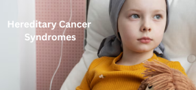 Hereditary Cancer Syndromes