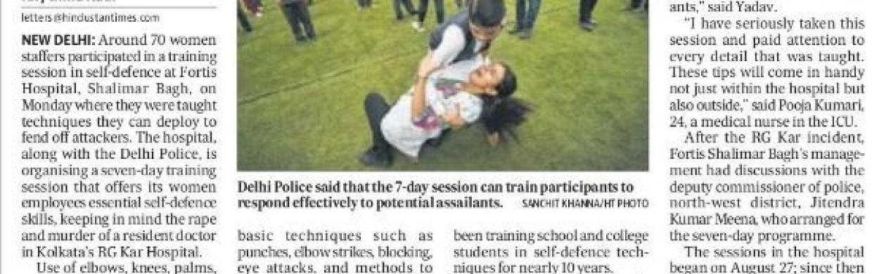 We are thrilled to share that our Women Self-Defense Training Programme has been covered by Hindustan Times. This initiative, conducted by expert trainers from the Delhi Police, focuses on physical self-defense, as well as using mobile apps and everyday essentials for protection. At Fortis Hospital, Shalimar Bagh, we are committed to ensuring the safety and empowerment of our women employees, enabling them to face any challenges with confidence and strength.