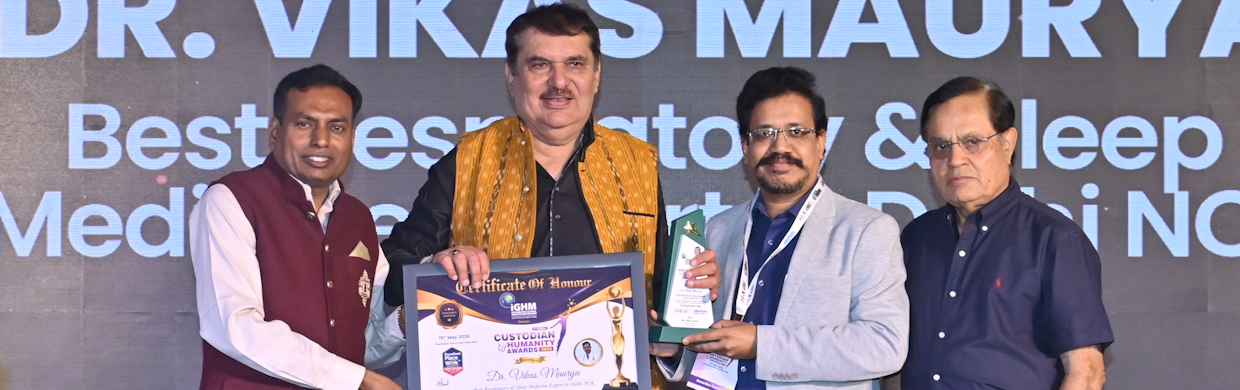 Dr. Vikas Maurya Recognised as Best Respiratory & Sleep Medicine Expert in Delhi NCR at Custodian of Humanity Awards 2026