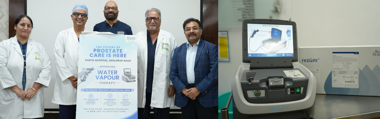 Fortis Hospital Shalimar Bagh Becomes Delhi First Multi-speciality Hospital to Launch Rezume Water Vapor Therapy for Enlarged Prostate